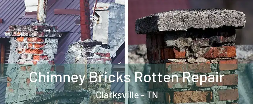 Chimney Bricks Rotten Repair Clarksville - TN