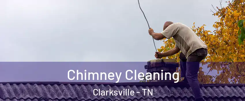 Chimney Cleaning Clarksville - TN