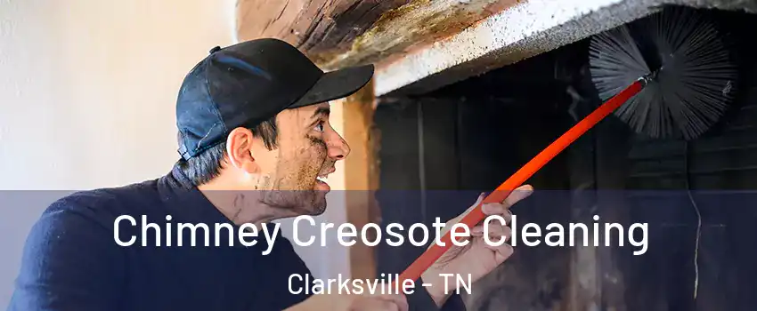 Chimney Creosote Cleaning Clarksville - TN