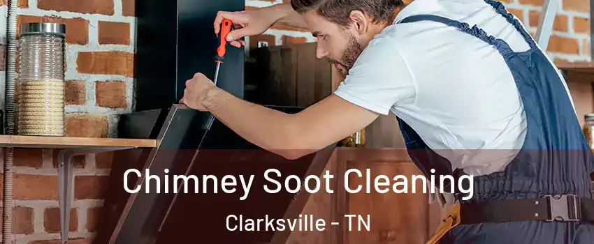 Chimney Soot Cleaning Clarksville - TN
